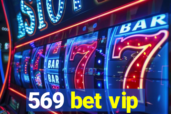 569 bet vip